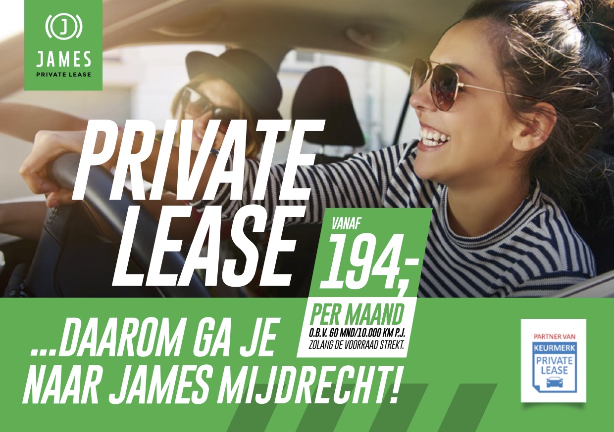 Private Lease. Daarom ga je naar JAMES Mijdrecht!